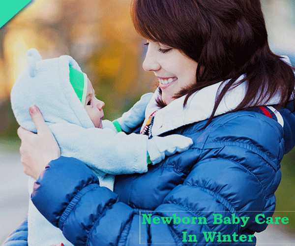 Top 5 Tips To Newborn Baby Care In Winter
