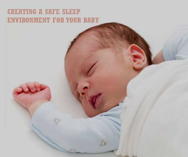 Creating A Safe Sleep Environment For Your Baby